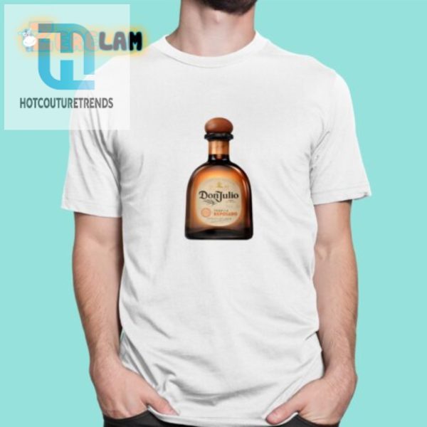 Get Reposado Ready Don Julio Tequila Shirt Sip In Style hotcouturetrends 1