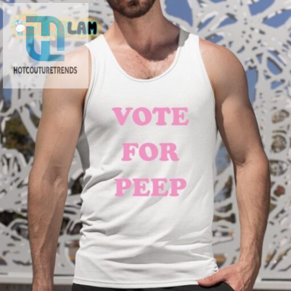 Get Laughs With Our Unique Vote For Peep Shirt hotcouturetrends 1 4