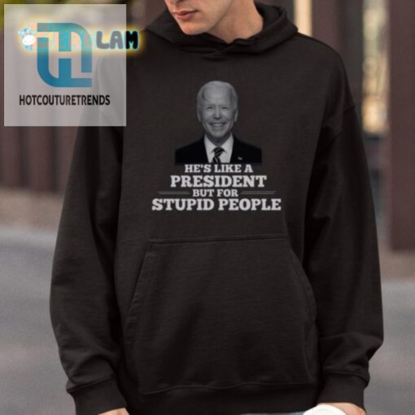 Funny Joe Biden Shirt President For Stupid People Tee hotcouturetrends 1 3