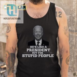 Funny Joe Biden Shirt President For Stupid People Tee hotcouturetrends 1 4