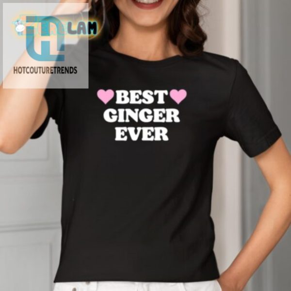 Get Laughs Love Unique Best Ginger Ever Hearts Shirt hotcouturetrends 1 1