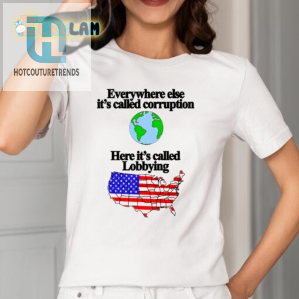 Funny Anticorruption Lobbying Shirt  Stand Out With Humor