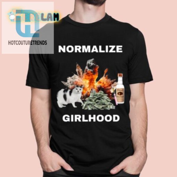 Normalize Girlhood Shirt Hilariously Unique By Eyecandyusa hotcouturetrends 1