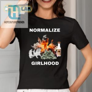 Normalize Girlhood Shirt Hilariously Unique By Eyecandyusa hotcouturetrends 1 1