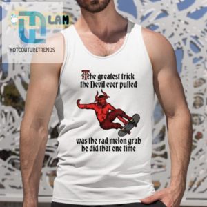 Epic Devil Trick Rad Melon Grab Shirt Funny Unique hotcouturetrends 1 4