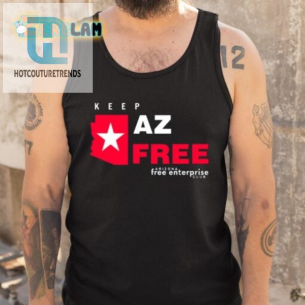 Funny Keep Az Free Tara Maldonado Shirt Stand Out Az Tee hotcouturetrends 1 4