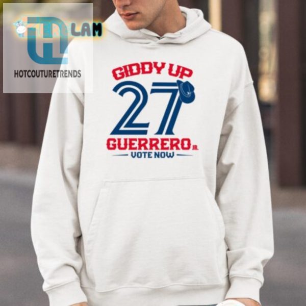 Get Your Guerrero Giddy Up Hilarious Blue Jays Tee hotcouturetrends 1 3