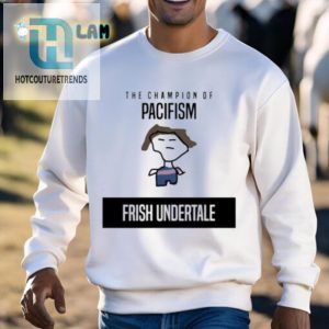 Get Laughs With The Champion Of Pacifism Undertale Shirt hotcouturetrends 1 2