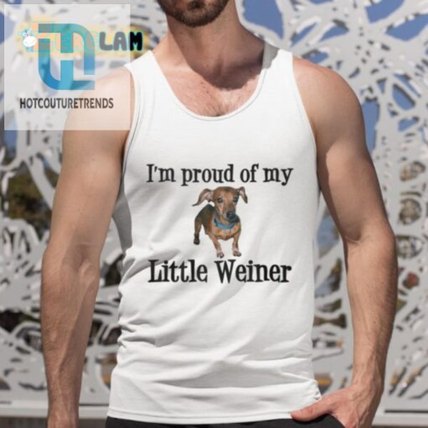 Show Off Humor Proud Of My Little Weiner Dog Shirt hotcouturetrends 1 4