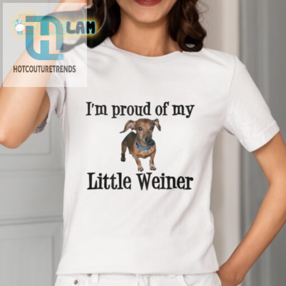 Proud Of My Little Wiener Dog Shirt  Funny  Unique Gift