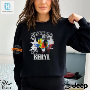 Survive Texas Hurricanes In Style Beryl 2024 Shirt Lol hotcouturetrends 1 1