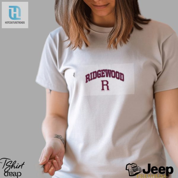 Show Off Lol Ridgewood Maroons Shirt Awesomeness hotcouturetrends 1 3