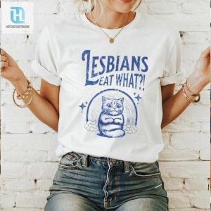 Funny Cat Lesbians Eat What Tshirt Unique Hilarious hotcouturetrends 1 2