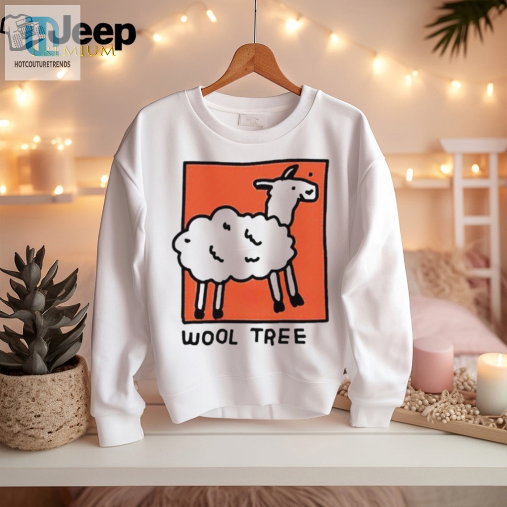 Get Knotty Unique  Comfy Wool Tree Shirt Awaits