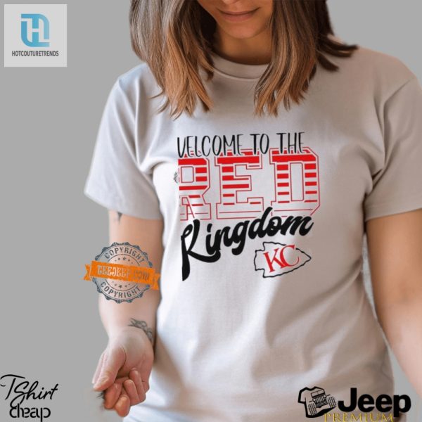 Chiefs Kingdom Shirt Laugh Loud In Kc Style hotcouturetrends 1 2