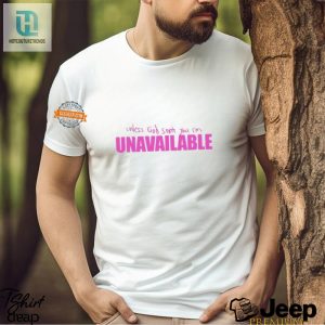 Funny Unavailable Unless God Sent You Tshirt hotcouturetrends 1 3