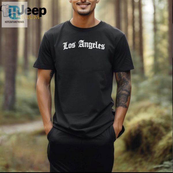 Lol Angeles La Tshirt Funniest Unique City Swag hotcouturetrends 1 1