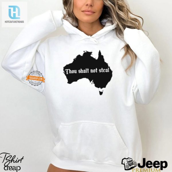 Lol Aussie Map Shirt Thou Shalt Not Steal Hilarious Tee hotcouturetrends 1 1