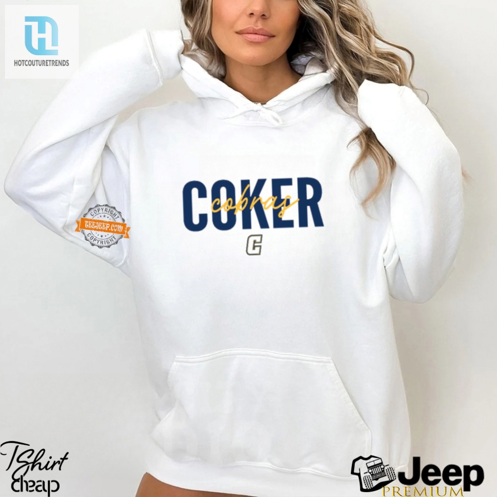 Get Cheered In Style Hilarious Coker College Sideline Shirt