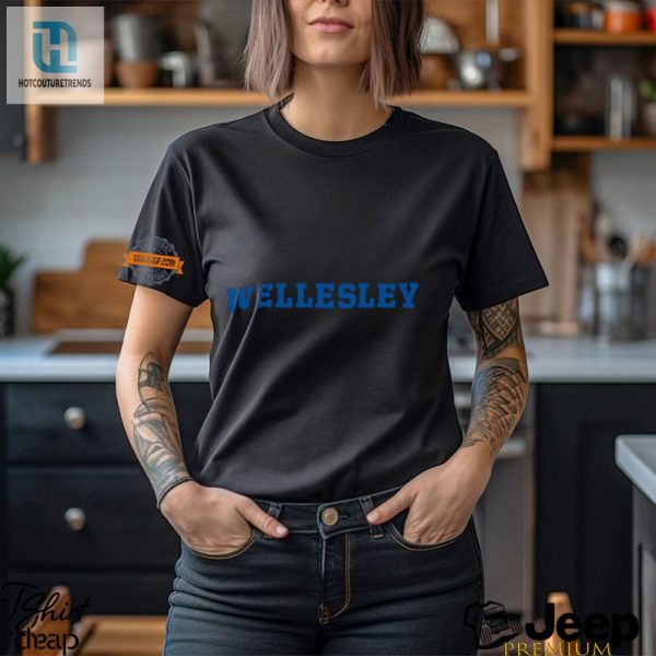 Get Wellesley Swag Your Comfiest College Shirt Yet hotcouturetrends 1 3