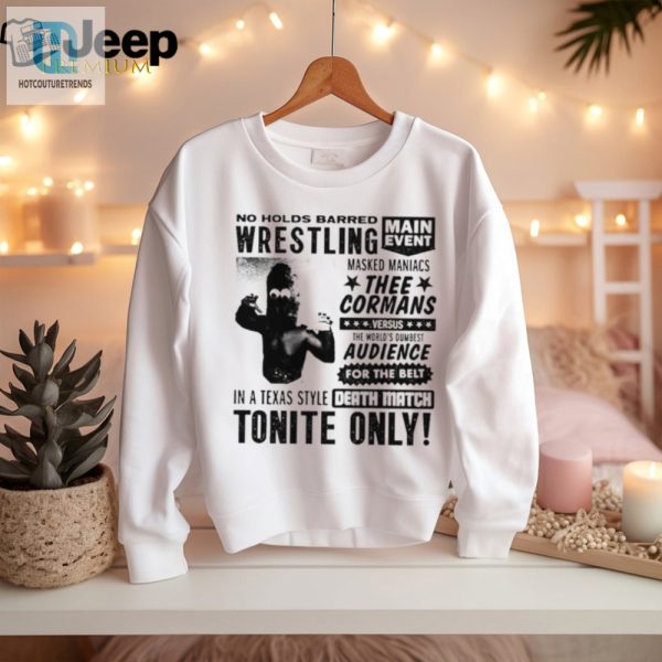 Tonight Only Hilarious No Holds Barred Wrestling Tee hotcouturetrends 1