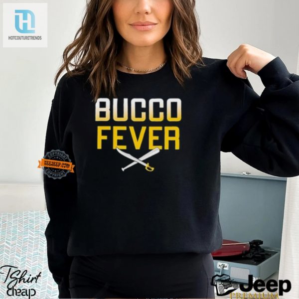 Score Laughs With Our Steelers Bucco Fever Tahn Shirt hotcouturetrends 1 2