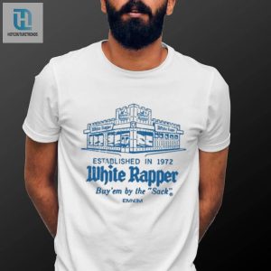 Funny 72 White Rapper Shirt Get Your Sack 2024 Tee hotcouturetrends 1 1