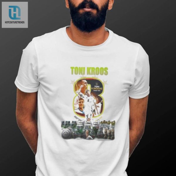 Kickin It With Toni Kroos Signature Shirt hotcouturetrends 1 1