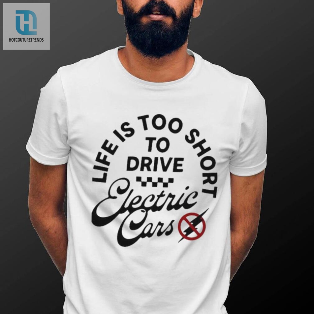 Funny Lifes Short Drive Gas Tshirt  Unique Design