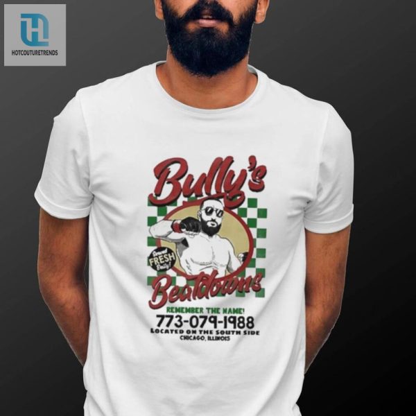 Fresh Daily Bully Beatdowns Shirt Serve Up Some Laughter hotcouturetrends 1 1