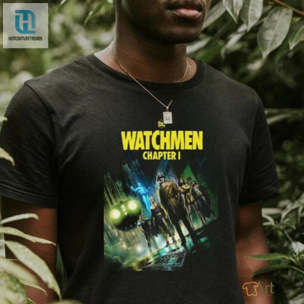 Snag The 1St Watchmen Poster Tee Unofficially Epic Laughs hotcouturetrends 1 1