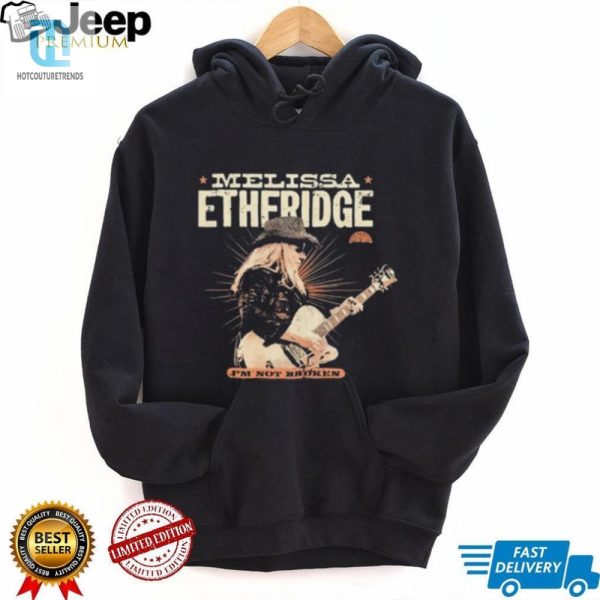 Get Fixed Melissa Etheridge Im Not Broken Shirt hotcouturetrends 1 3