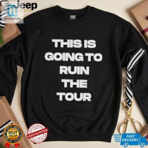 Official Ruin The Tour Shirt Humor Unique Design hotcouturetrends 1 1