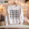 Funny Weeks Dont Matter Shirt Unique Hilarious Tees hotcouturetrends 1