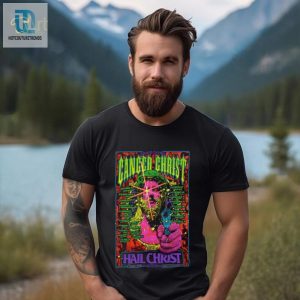 Get Your Hilarious Cancer Christ Tour 2024 Poster Tee hotcouturetrends 1 2