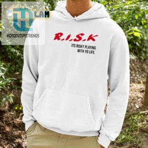 Rock The Risk Hilarious Playing With Yo Life Tshirt hotcouturetrends 1 3