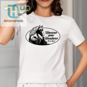 Heal With Humor Diego Ranch Horses Are Healers Tee hotcouturetrends 1 1