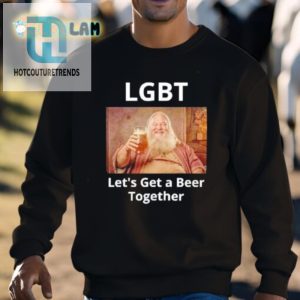 Cheers Queers Funny Lgbt Lets Get A Beer Together Tee hotcouturetrends 1 2