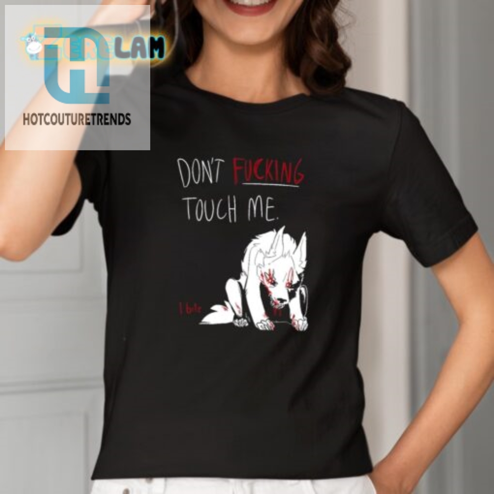 Hilarious I Bite Shirt  Dont Touch Me Novelty Tee