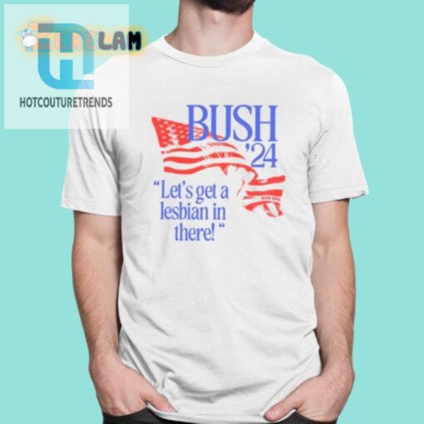 Vote Bug Girl Bush 24 Funny Lesbian President Tshirt hotcouturetrends 1