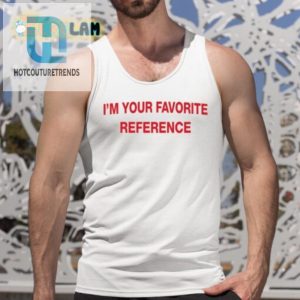 Snag A Laugh Unique Im Your Favorite Shirt Now hotcouturetrends 1 4