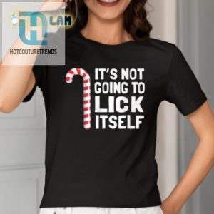 Quirky Its Not Going To Lick Itself Shirt For Fun Lovers hotcouturetrends 1 1