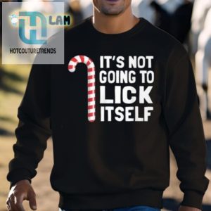 Quirky Its Not Going To Lick Itself Shirt For Fun Lovers hotcouturetrends 1 2