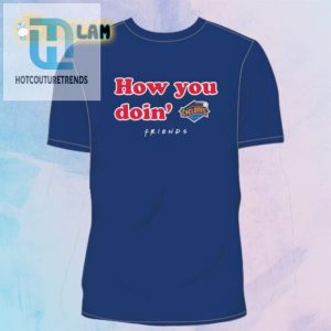 Lol Win Your 2024 Cyclones How You Doin Shirt Today hotcouturetrends 1 1