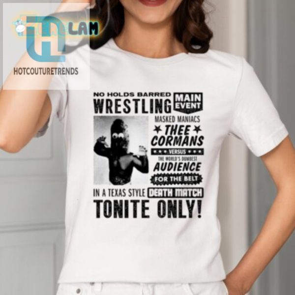 Comically Fierce Thee Cormans Death Match Wrestling Tee hotcouturetrends 1 1