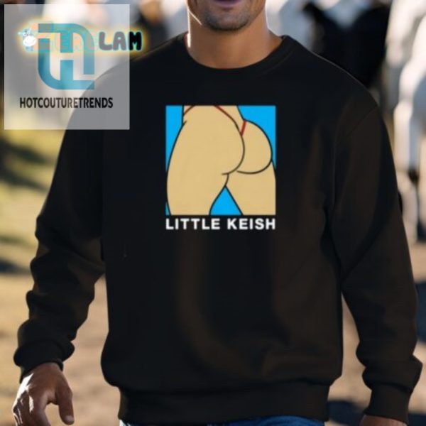 Get Laughs With The Unique Little Keish Ass Shirt hotcouturetrends 1 2