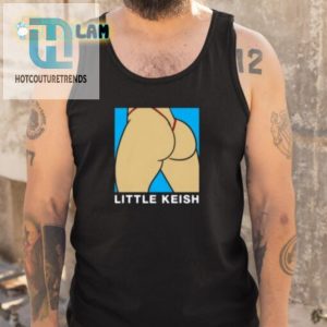 Get Laughs With The Unique Little Keish Ass Shirt hotcouturetrends 1 4