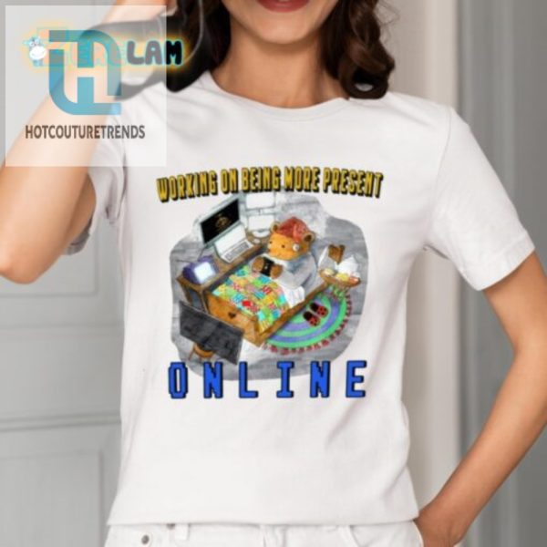 Funny Working On Being More Present Graphic Tee hotcouturetrends 1 1