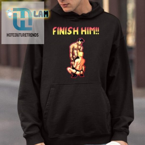 Funny Gay Finish Him Tee Unique And Hilarious Design hotcouturetrends 1 3