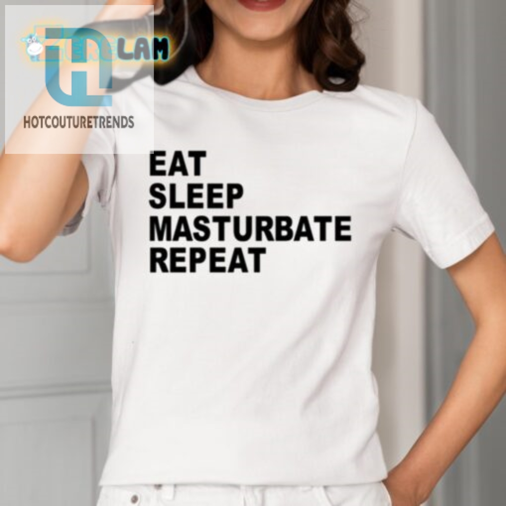 Funny Eat Sleep Masturbate Repeat Shirt  Unique  Hilarious